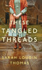 These Tangled Threads