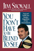 You Don't Have to Be Blind to See