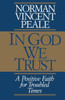 In God We Trust: A Positive Faith for Troubled Times