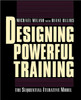 Designing Powerful Training: The Sequential-Iterative Model (Sim)