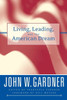 Living, Leading, and the American Dream