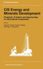 Cis Energy and Minerals Development: Prospects, Problems and Opportunities for International Cooperation