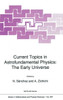 Current Topics in Astrofundamental Physics: The Early Universe