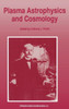 Plasma Astrophysics and Cosmology
