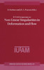 Iutam Symposium on Non-Linear Singularities in Deformation and Flow