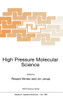 High Pressure Molecular Science