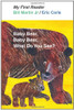 Baby Bear, Baby Bear, What Do You See? (My First Reader)