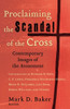 Proclaiming the Scandal of the Cross: Contemporary Images of the Atonement