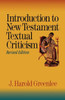 Introduction to New Testament Textual Criticism