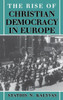 The Rise of Christian Democracy in Europe