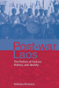 Post-War Laos: The Politics of Culture, History, and Identity