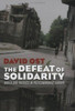 The Defeat of Solidarity: Anger and Politics in Postcommunist Europe
