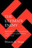 The Ultimate Enemy: British Intelligence and Nazi Germany, 1933-1939