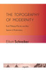 The Topography of Modernity