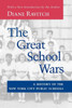 The Great School Wars: A History of the New York City Public Schools