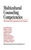 Multicultural Counseling Competencies: Individual and Organizational Development