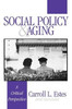 Social Policy and Aging: A Critical Perspective