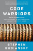Code Warriors: Nsa's Codebreakers and the Secret Intelligence War Against the Soviet Union