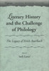 Literary History and the Challenge of Philology: The Legacy of Erich Auerbach