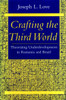 Crafting the Third World: Theorizing Underdevelopment in Rumania and Brazil