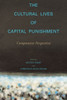 The Cultural Lives of Capital Punishment: Comparative Perspectives