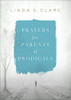 Prayers for Parents of Prodigals