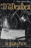 D Is for Deadbeat: A Kinsey Millhone Mystery
