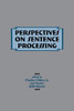 Perspectives on Sentence Processing