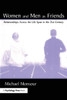 Women and Men As Friends: Relationships Across the Life Span in the 21st Century