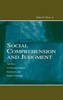 Social Comprehension and Judgment: The Role of Situation Models, Narratives, and Implicit Theories