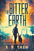 The Bitter Earth: A Post-Apocalyptic Medical Thriller (Graham's Resolution)