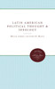 Latin American Political Thought and Ideology