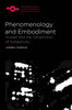 Phenomenology and Embodiment: Husserl and the Constitution of Subjectivity