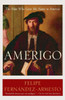 Amerigo: The Man Who Gave His Name to America