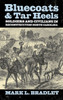 Bluecoats and Tar Heels: Soldiers and Civilians in Reconstruction North Carolina