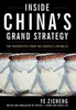 Inside China's Grand Strategy: The Perspective from the People's Republic