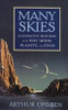 Many Skies: Alternative Histories of the Sun, Moon, Planets, and Stars