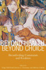 Beyond Health, Beyond Choice: Breastfeeding Constraints and Realities