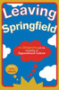 Leaving Springfield: The Simpsons and the Possibility of Oppositional Culture