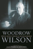 Woodrow Wilson: Essential Writings and Speeches of the Scholar-President