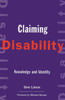 Claiming Disability: Knowledge and Identity