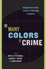 The Many Colors of Crime: Inequalities of Race, Ethnicity, and Crime in America