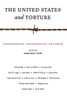 The United States and Torture: Interrogation, Incarceration, and Abuse