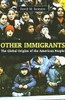 Other Immigrants: The Global Origins of the American People