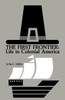 First Frontier: Life in Colonial America