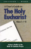 A User's Guide to the Holy Eucharist Rites I & II