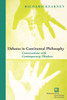 Debates in Continental Philosophy: Conversations with Contemporary Thinkers