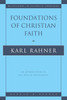 Foundations of Christian Faith An Introduction to the Idea of Christianity