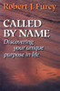 Called By Name Discovering Your Unique Purpose in Life