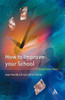 How to Improve Your School: Giving Pupils a Voice